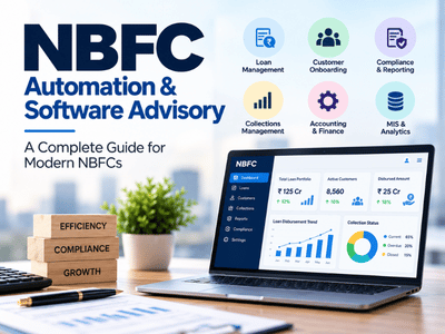 NBFC Automation & Software Advisory: A Complete Guide for Modern NBFCs